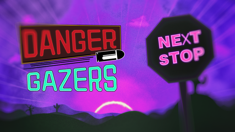 Danger Gazers - Next Stop